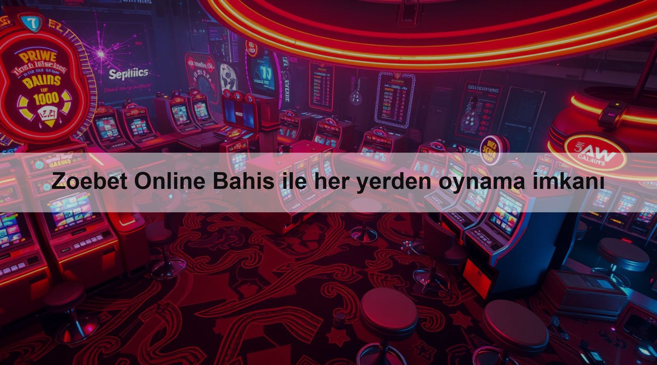 Zoebet Online Bahis ile her yerden oynama imkanı